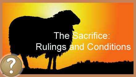The Sacrifice: Rulings and Conditions