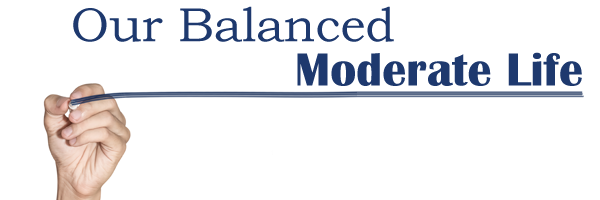 Our Balanced Moderate Life (Moderation In Focus)