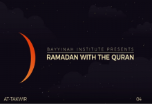 Ramadan with the Qur’an – Day 4: Surat At-Takwir