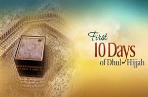 First Ten Days of Dhul-Hijjah