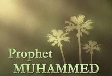 Prophet Muhammad: The Embodiment of the Role and Features of Believers
