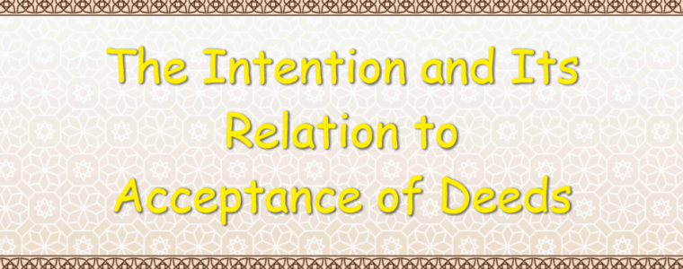 The Intention and Its Relation to Acceptance of Deeds